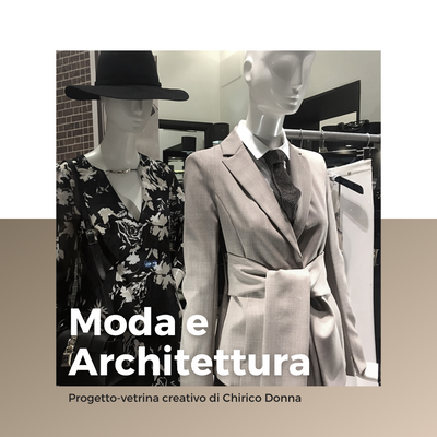 Moda e Architettura: il progetto-vetrina ideato da Cristiana Chirico.